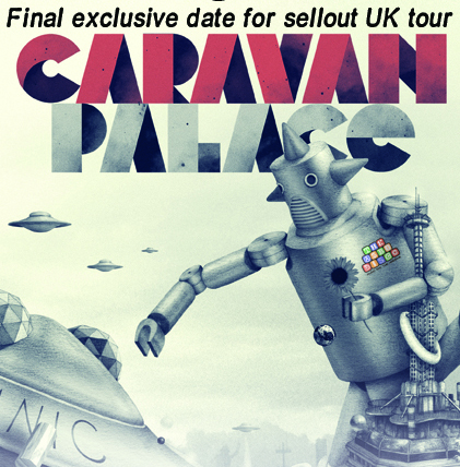 Caravan Palace Live in Bath